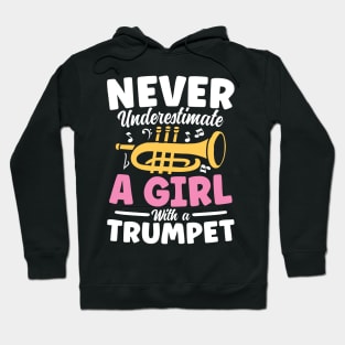 Never Underestimate a Girl With a Trumpet Hoodie